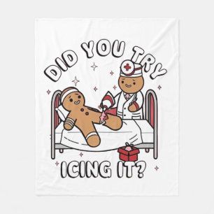 Did You Try Icing It Gingerbread Nursing Christmas Fleece Blanket