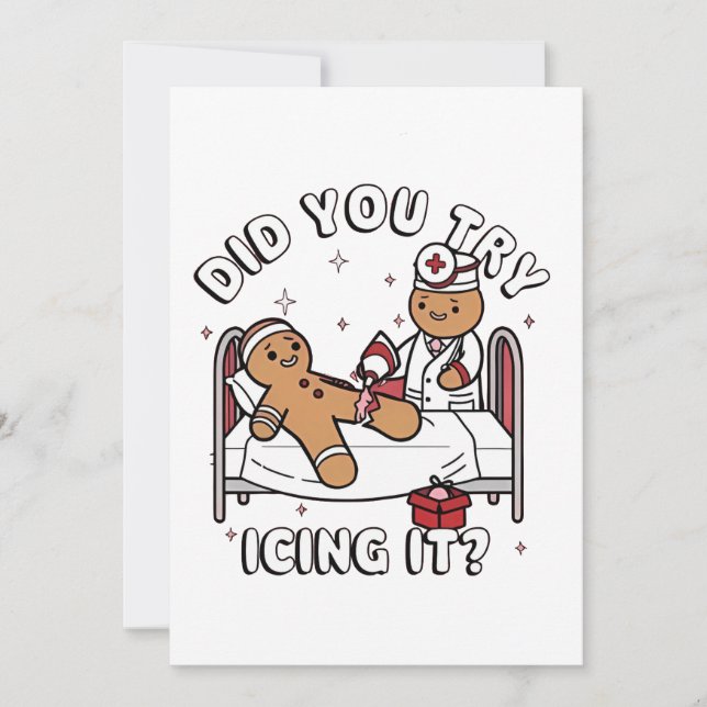 Did You Try Icing It Gingerbread Nursing Christmas Holiday Card (Front)