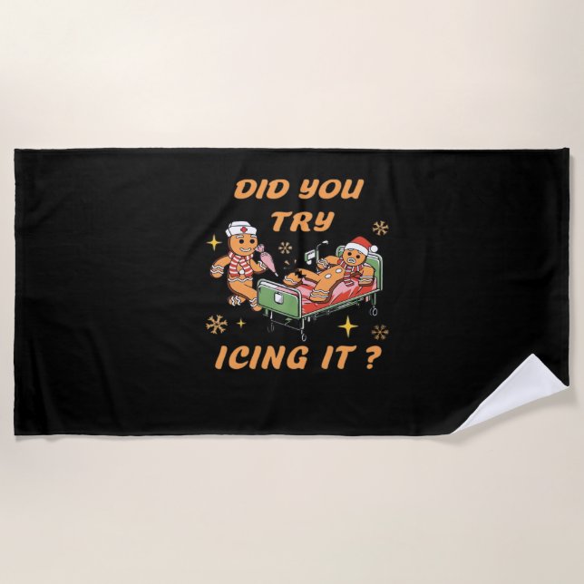 Did You Try Icing It, Nurse Christmas, Gingerbread Beach Towel (Front)