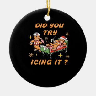 Did You Try Icing It, Nurse Christmas, Gingerbread Ceramic Tree Decoration