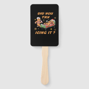 Did You Try Icing It, Nurse Christmas, Gingerbread Hand Fan