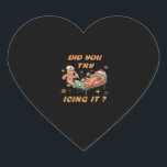 Did You Try Icing It, Nurse Christmas, Gingerbread Heart Sticker<br><div class="desc">Did You Try Icing It,  Nurse Christmas,  Gingerbread Nurse Classic T-Shirt</div>