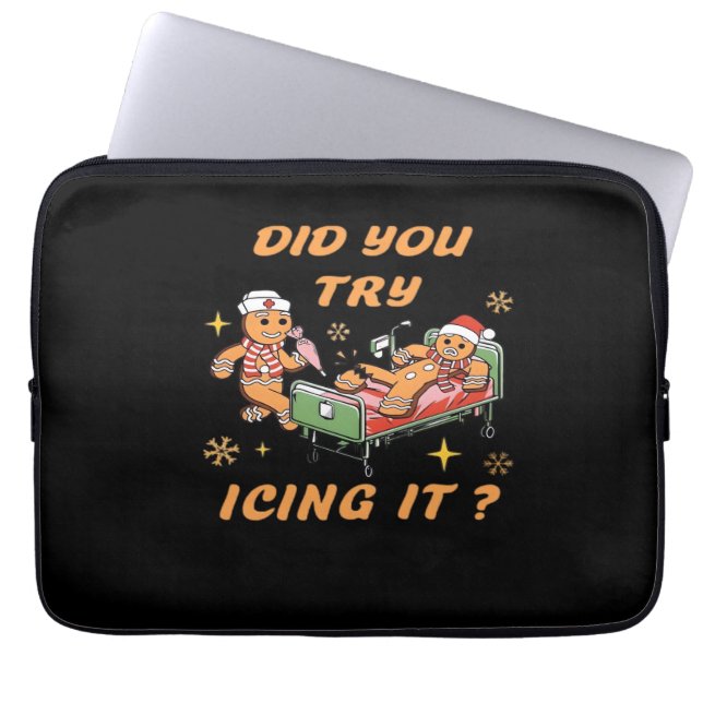 Did You Try Icing It, Nurse Christmas, Gingerbread Laptop Sleeve (Front)