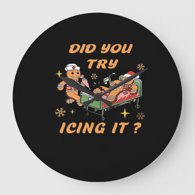 Did You Try Icing It, Nurse Christmas, Gingerbread Large Clock (Front)