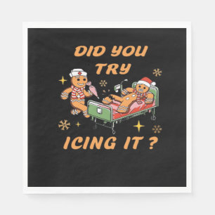 Did You Try Icing It, Nurse Christmas, Gingerbread Napkin