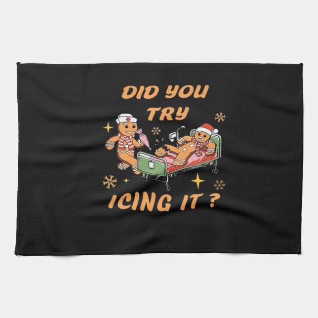 Did You Try Icing It, Nurse Christmas, Gingerbread Tea Towel (Horizontal)