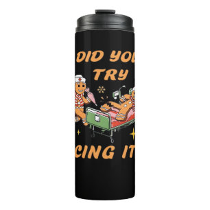 Did You Try Icing It, Nurse Christmas, Gingerbread Thermal Tumbler