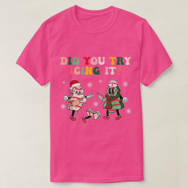 Did You Try Icing It School Nurse Xmas Debbie Beck T-Shirt (Design Front)