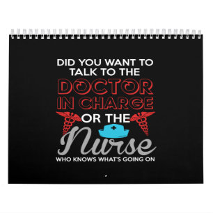 did you want to talk to the doctor in charge or th calendar