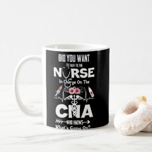 Did You Want To Talk To The Nurse Charge On The CN Coffee Mug