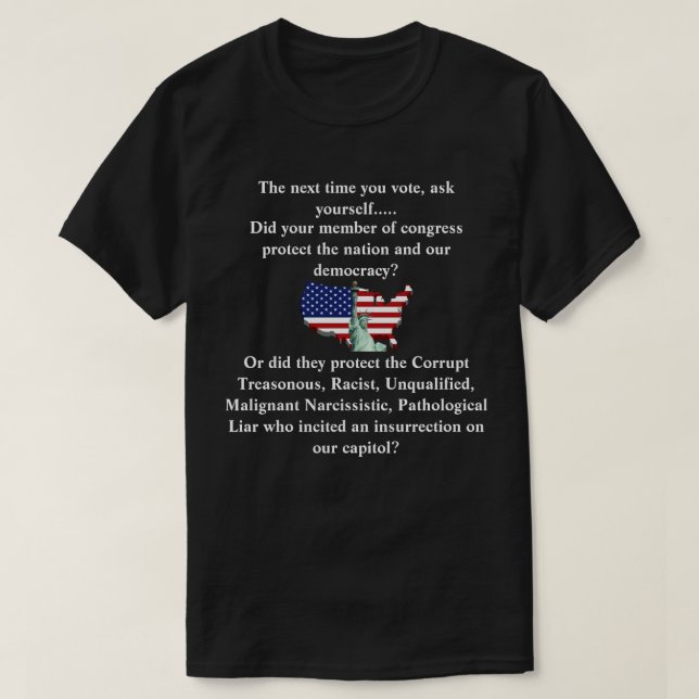 Did your member of congress protect our democracy? T-Shirt (Design Front)