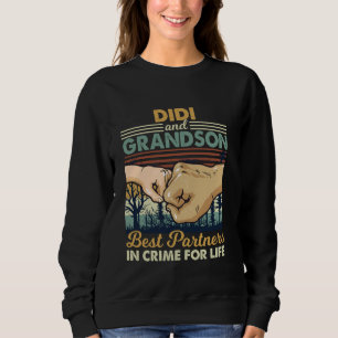 DiDi and Grandson Partner In Crime Fist Bump Sweatshirt