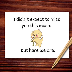 Didn’t Expect To Miss You This Much Card