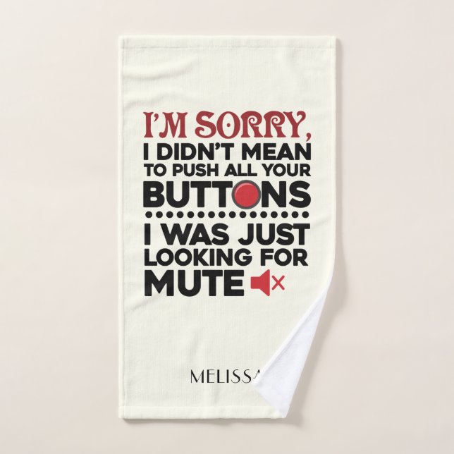 Didn't Mean To Push Your Buttons Sarcastic Quote Hand Towel (Hand Towel)