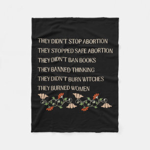 Didn't Stop Abortion They Stopped Safe Feminist Wo Fleece Blanket