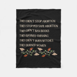 Didn't Stop Abortion They Stopped Safe Feminist Wo Fleece Blanket