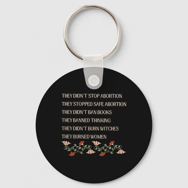 Didn't Stop Abortion They Stopped Safe Feminist Wo Key Ring (Front)