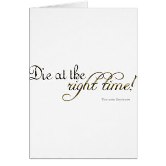 Die at the Right Time! (Nietzsche)