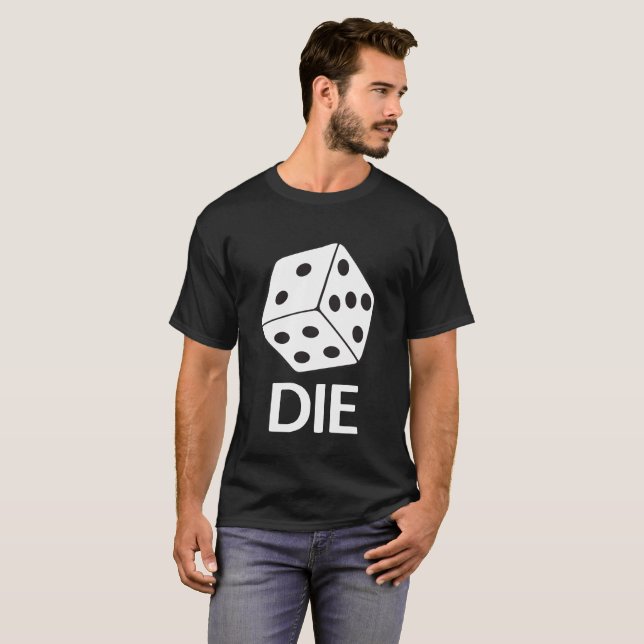 Die Dice T-shirt. T-Shirt (Front Full)