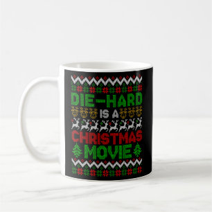 Die-Hard Is A Movie Ugly Pajama Coffee Mug