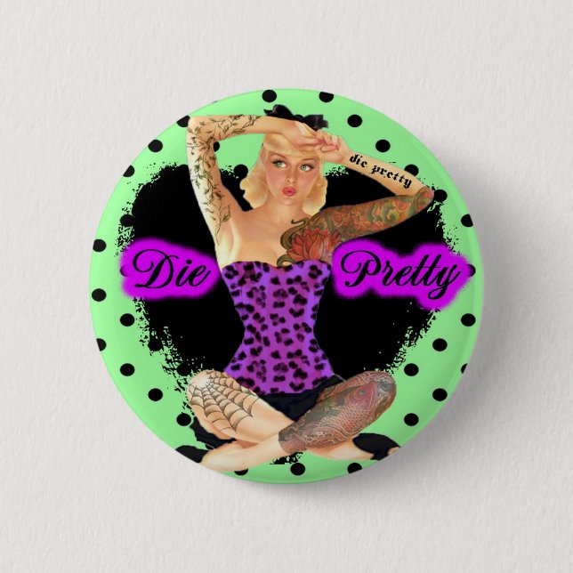 Die Pretty 6 Cm Round Badge (Front)
