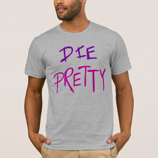 Die Pretty Destrado T-Shirt (Front)