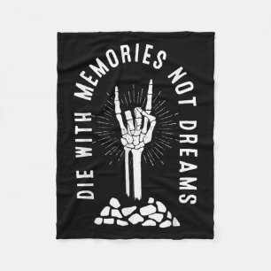 Die With Memories Not Dreams Skeleton Hand Bone Mo Fleece Blanket