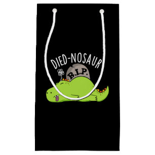 Died-nosaur Funny Dinosaur Puns Dark BG Small Gift Bag