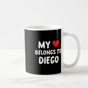 Diego - My Heart Belongs To Diego - Love Coffee Mug
