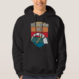 Diesel Born and Bred Car Mechanic Auto Car Repair Hoodie