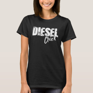 Diesel Chick - Funny Diesel Mechanic T-Shirt