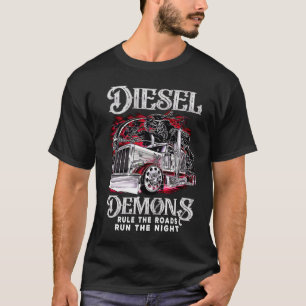 Diesel Demons Rule The Road Run The Night Truck Dr T-Shirt
