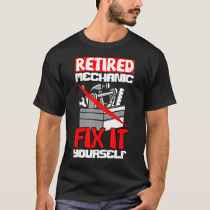 Diesel Engineer Car Fixing Retired Mechanic Auto R T-Shirt