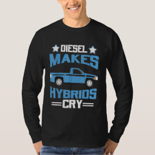 Diesel Makes Hybrids Cry Design T-Shirt