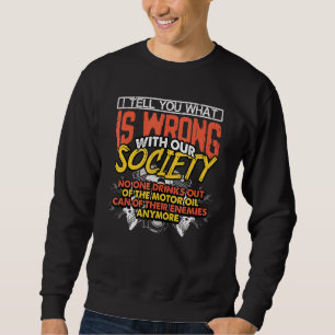 Diesel Mechanic Car Fixing I Tell You Whats Wrong Sweatshirt