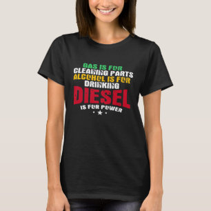 Diesel Mechanic Diesel Is For Power Truck Repair T-Shirt