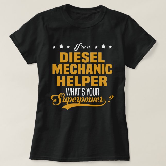 Diesel Mechanic Helper T-Shirt (Design Front)