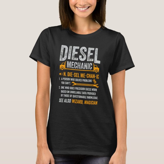 Diesel Mechanic Trucker Semi Truck Driver Definiti T-Shirt (Front)