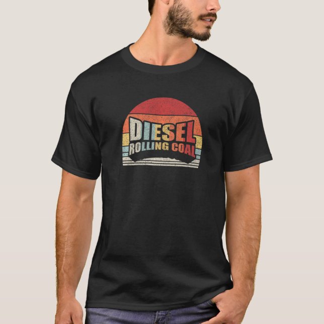 Diesel Rolling Coal Retro Funny Diesel Engine Dies T-Shirt (Front)
