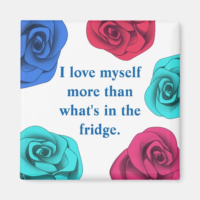 Diet affirmation love yourself more than food magnet (Front)