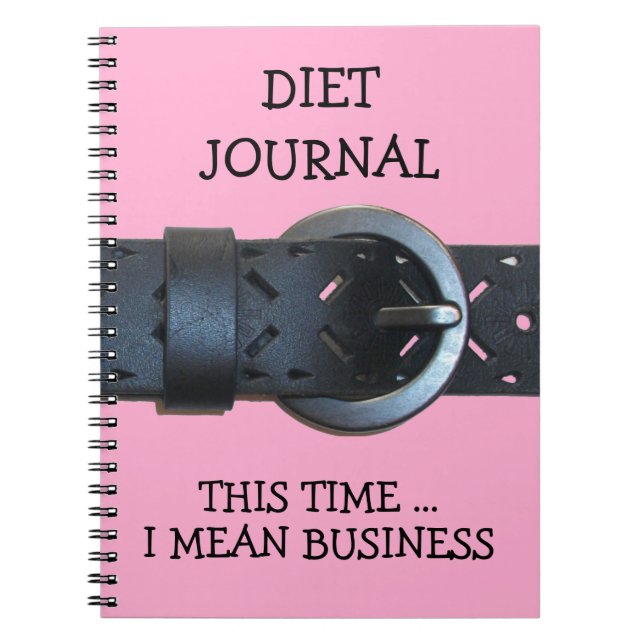Diet Journal, This Time I Mean Business Belt Image Notebook (Front)