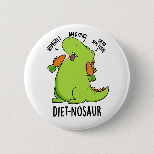 Diet-nosaur Funny Dinosaur Puns  6 Cm Round Badge (Front)