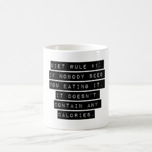 Diet Rule Number 1 Coffee Mug