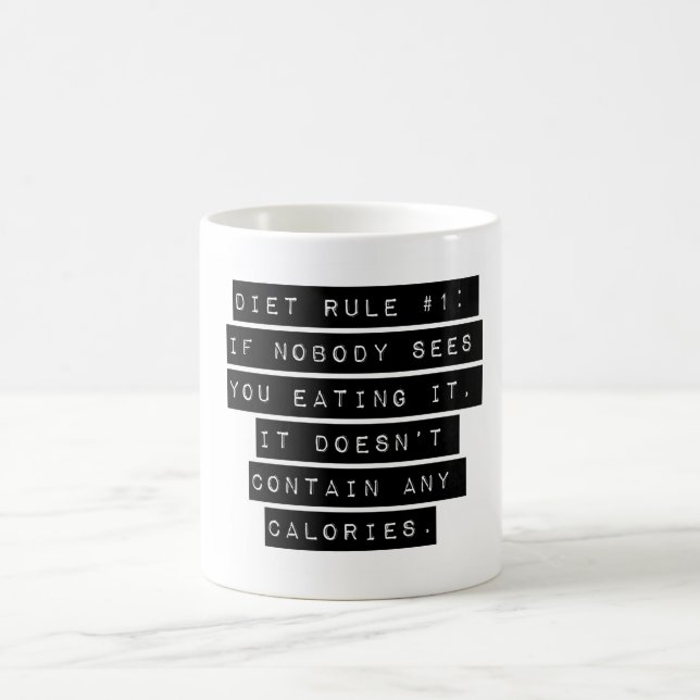Diet Rule Number 1 Coffee Mug (Center)