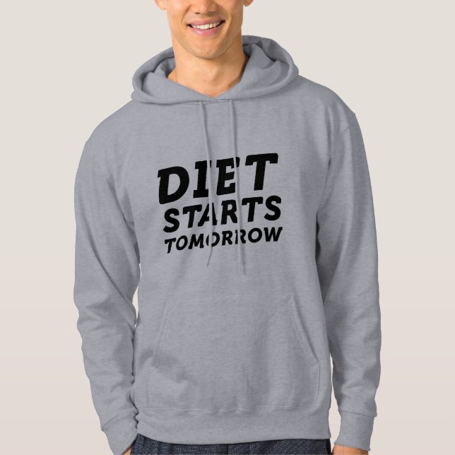Diet Starts Tomorrow Hoodie (Front)