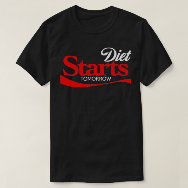 Diet Starts Tomorrow Shirt Keto Paleo Vegan (Design Front)