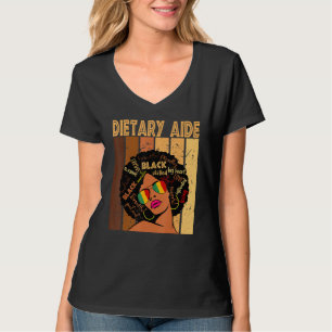 Dietary Aide Afro African American Women Black His T-Shirt