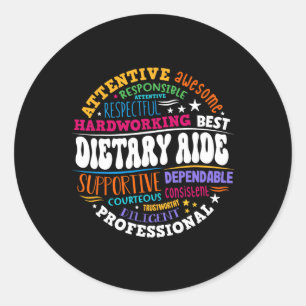 Dietary Aide Life Appreciation Healthcare Workers  Classic Round Sticker
