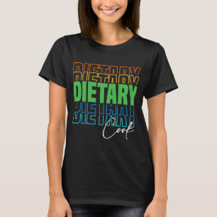 Dietary Cook Cool Appreciation Week Healthcare T-Shirt