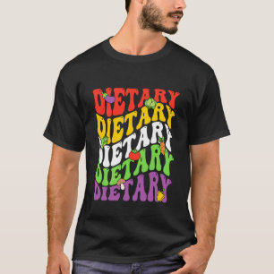 Dietary Registered Dietitian Dietary Aide Manager T-Shirt